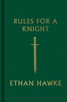 Rules For A Knight | Ethan Hawke | Buch | 180 S. | Englisch | 2015