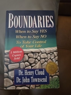 Boundaries : When to Say Yes, How to Say No, to Take Control of Your Life