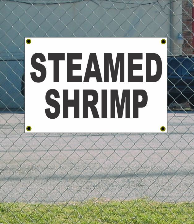 2x3 Steamed Shrimp Black & White Banner Sign Free Shipping Discounted Size