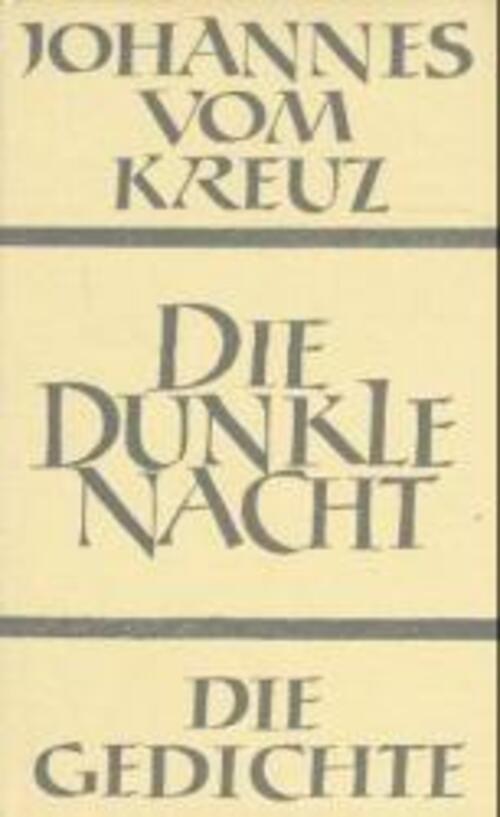 Sämtliche Werke / Die Dunkle Nacht / Die Gedichte | Johannes Vom Kreuz