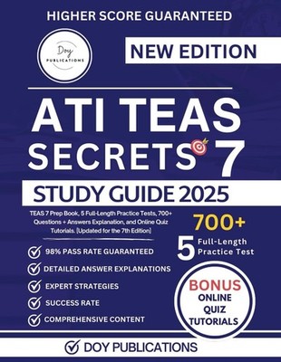 ATI TEAS SECRETS STUDY GUIDE 2025: TEAS 7 Prep Book, 5 Full-Length Practice ...