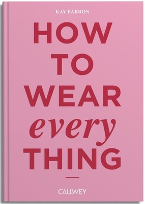 Kay Barron How to wear everything