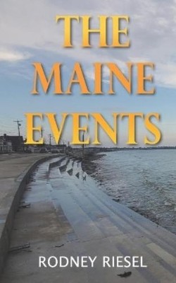 Rodney Riesel The Maine Events (Paperback) Allen Crane