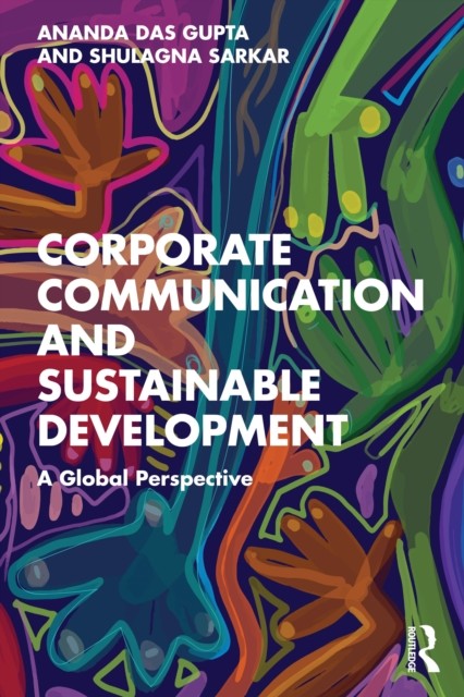 Corporate Communication and Sustainable Development by Ananda Das Gupta