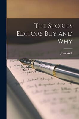Wick - Stories Editors buy and Why - New paperback or softback - 15 - X555z