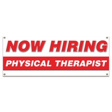 Now Hiring Physical Therapist Banner Apply Inside Accepting Application