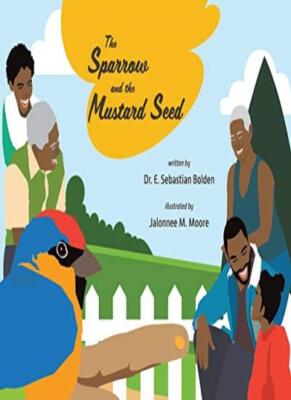 The Sparrow and the Mustard Seed                                               