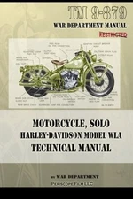 Motorcycle, Solo Harley-Davidson Model Wla Technical Manual by War Department...