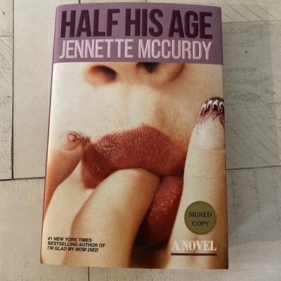 Half His Age by Jennette McCurdy - Signed  Novel Copy