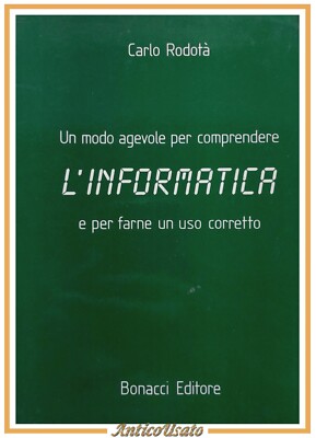 EIN EINFACHER WEG, DIE INFORMATIK ZU VERSTEHEN von Carlo Rodotà 1986 Bonacci Buch