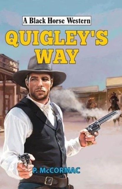 Quigley's Way by P McCormac (Hardback Book)
