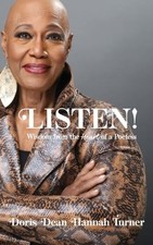 Listen!: Wisdom from the Heart of a Poetess by Doris Dean Hannah Turner: New