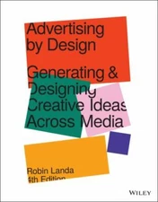Advertising by Design: Generating and Designing Creative Ideas Across Media, Lan