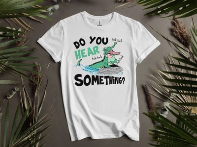 Tick-Tock the Crocodile Do You Hear Something Custom T-Shirts  K510