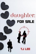 Daughter: For Sale by Tj Lee Paperback Book