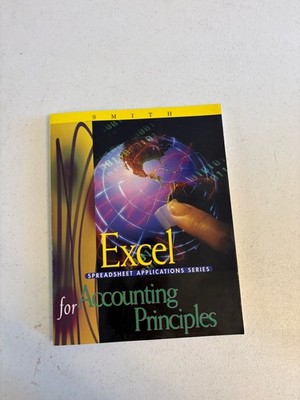 Excel for Accounting Principles Gaylord Smith 1999 Spreadsheet Applications