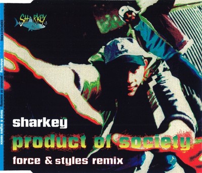 Sharkey - Product Of Society (Force & Styles Remix), (CD)