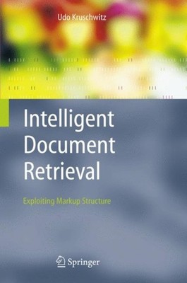 Kruschwitz - Intelligent Document Retrieval   Exploiting Markup Struct - X555z