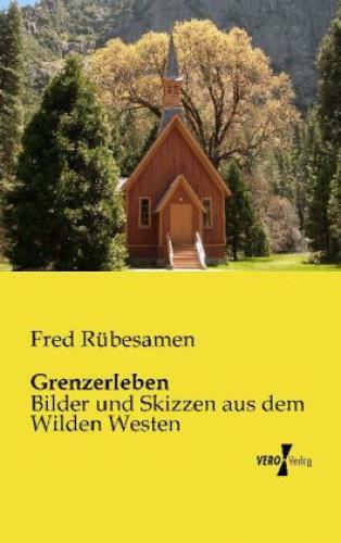 Thumbnail - Grenzerleben Bilder Und Skizzen Aus Dem Wilden Westen 2297
