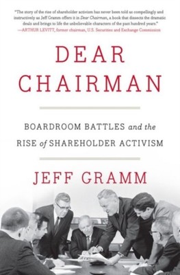 Jeff Gramm - Sehr geehrter Vorsitzender Boardroom Battles and the Rise of Shareho - E245z