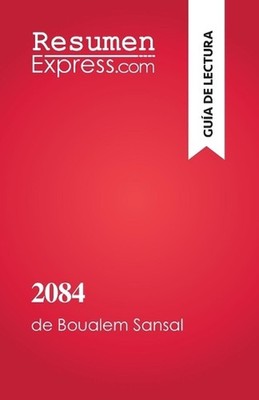 2084, el fin del mundo: de Boualem Sansal by Lucile Lhoste Paperback Book