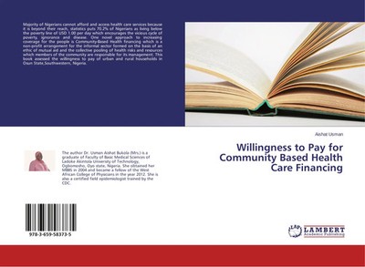 Willingness to Pay for Community Based Health Care Financing Aishat Usman Buch