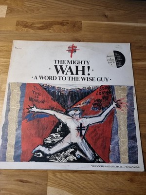 The Mighty WAH!, A Word To The Wise Guy, Vinyl+Maxi, Vg++/vg-, Booklet, Beggarrs