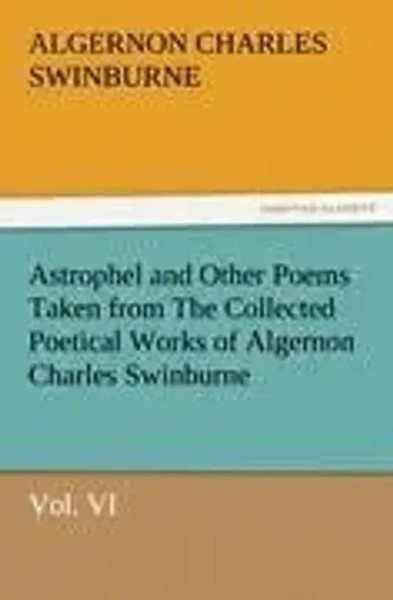 Algernon Charles Swinburne | Astrophel And Other Poems Taken From The...-image