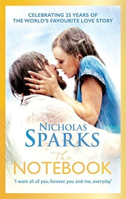 The Notebook: The love story to end all love stor by Sparks, Nicholas 0751538914