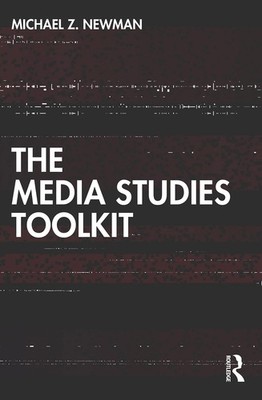 THE MEDIA STUDIES TOOLKIT BY Michael Z. Newman PAPERBACK **GOOD**