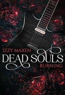 Dead Souls Burning von Izzy Maxen | Buch | Zustand sehr gut