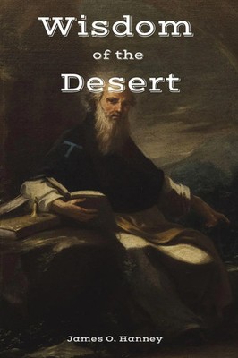 The Wisdom of the Desert | James O. Hanney | Taschenbuch | Englisch | 2024