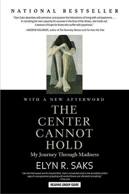 The Center Cannot Hold My Journey Through Madness Elyn R. Saks Taschenbuch 2008