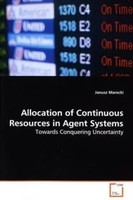 Janusz Marecki | Allocation Of Continuous Resources In Agent Systems | Buch