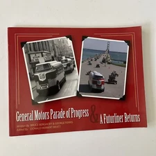 General Motors Parade of Progress/Futurliner Returns-1st Printing 2007 RARE Book