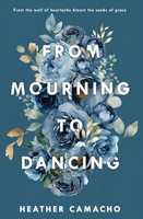 From Mourning To Dancing Heather Camacho Taschenbuch Englisch 2025