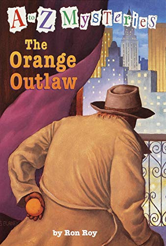A-Z Mysteries: The Orange Outlaw (A to Z Mysteries)-Ron Roy