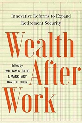 Wealth After Work: Innovative - Paperback, by Gale William G. - Very Good