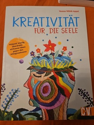 Kreativität für die Seele ~ Verena Wöhlk Appel ~  9783838838953