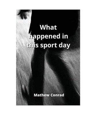 What happened in this sport day, Mathew Conrad