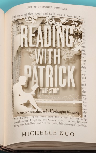 Reading With Patrick by Michelle Kuo HARDBACK 9781447286073