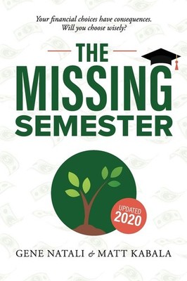 The Missing Semester: Your Financial Choices Have Consequences. Will You Cho...