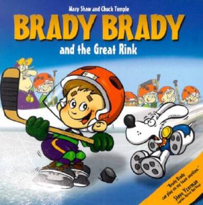 Brady Brady and the Great Rink - Paperback By Shaw, Mary - GOOD