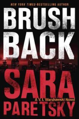 Brush Back (A V.I. Warshawski Novel) - Hardcover By Paretsky, Sara - VERY GOOD