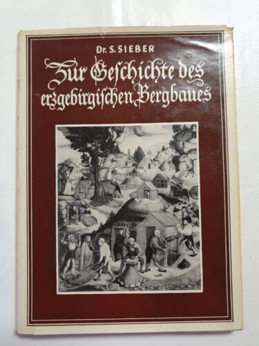 Zur Geschichte des erzgebirgischen Bergbaus Monographie Wirtschaftsgeschichte - Bild 1 von 5