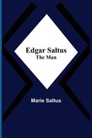 Marie Saltus | Edgar Saltus; The Man | Taschenbuch | Englisch (2021)