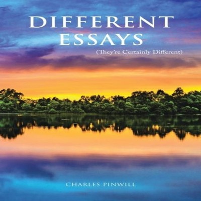 Different Essays (They'Re Certainly Different) Charles Pinwill Pa