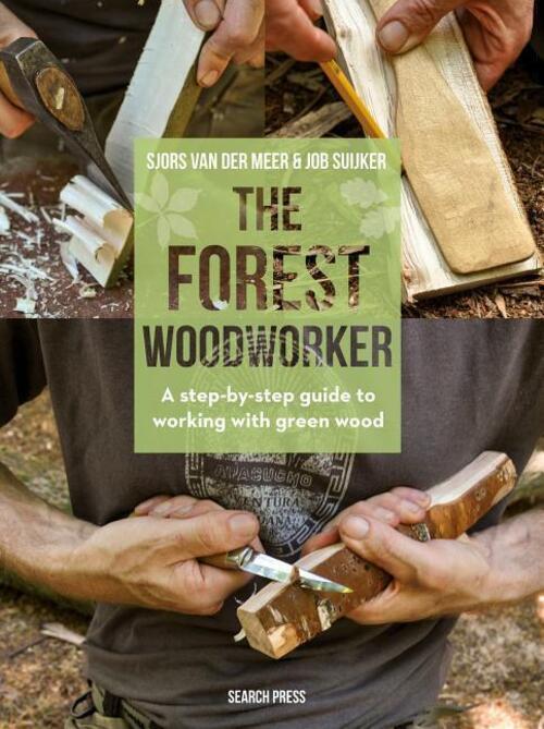 Thumbnail - The Forest Woodworker | A Step-by-step Guide To Working With Green