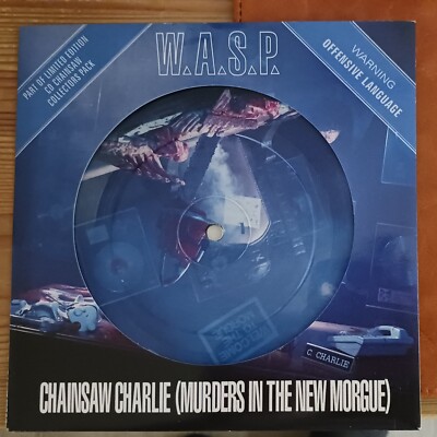 W.A.S.P.    Kettensäge Charlie (Murders In The New Lorgue) BILDSCHEIBE