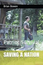 Saving a Nation: Patriot Survival by Brian Bowen (English) Paperback Book